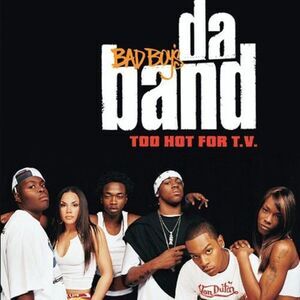 Da Band - Too Hot For T.V.  CD